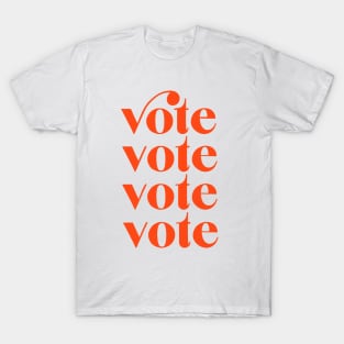 Vote Vote Vote Vote T-Shirt